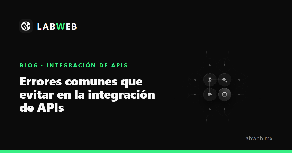 Labwbw Errores comunes que evitar en la integración de APIs